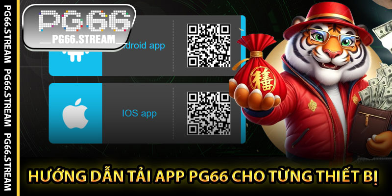 Hướng Dẫn Tải App PG66 Cho Từng Thiết Bị