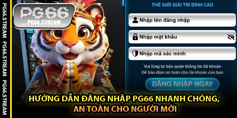 Hướng dẫn đăng nhập PG66 nhanh chóng, an toàn cho người mới