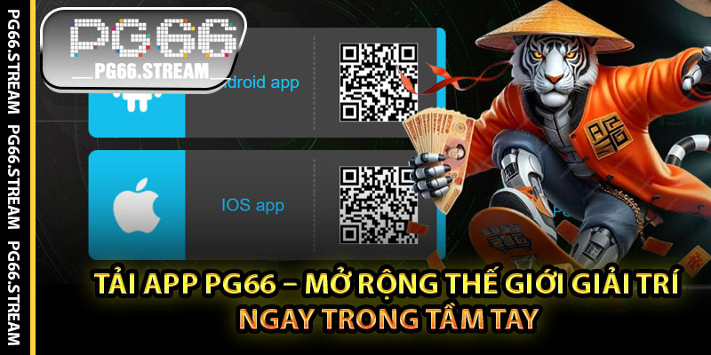 Tải App PG66 – Mở Rộng Thế Giới Giải Trí Ngay Trong Tầm Tay