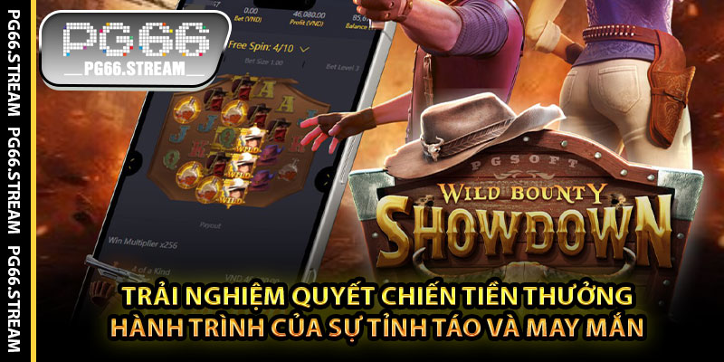 Trải Nghiệm Quyết Chiến Tiền Thưởng – Hành Trình Của Sự Tỉnh Táo Và May Mắn